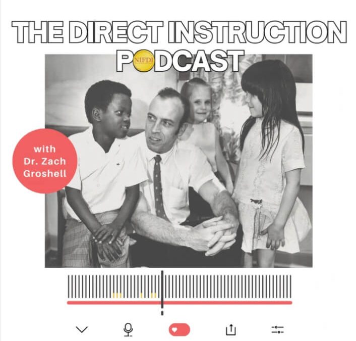 New Direct Instruction Podcast Launched by Dr. Zach Groshell